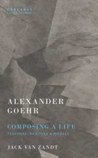 Alexander Goehr, Composing a Life : Teachers, Mentors & Models