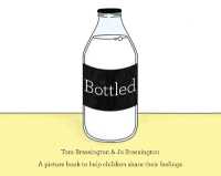 Bottled : A picture book to help children share their feelings