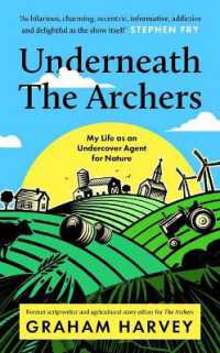 Underneath the Archers : Nature's secret agent on Britain's longest-running drama