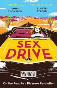 Sex Drive : On the Road to a Pleasure Revolution