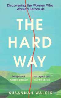The Hard Way : Discovering the Women Who Walked before Us