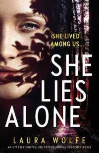 She Lies Alone : An utterly compelling psychological suspense novel