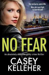 No Fear : An absolutely addictive gritty crime thriller