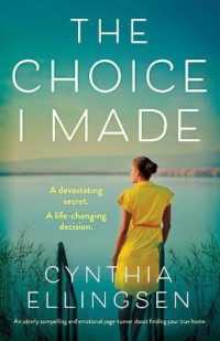 The Choice I Made : An utterly compelling and emotional page-turner about finding your true home