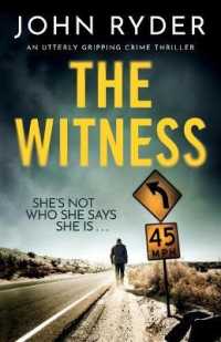 The Witness : An utterly gripping crime thriller