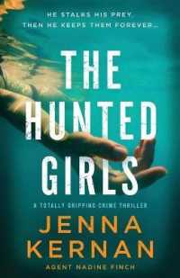 The Hunted Girls : A totally gripping crime thriller (Agent Nadine Finch)