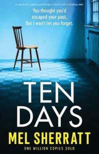 Ten Days : A completely gripping psychological thriller with a shocking twist