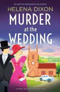 Murder at the Wedding : An addictive and gripping cozy mystery (A Miss Underhay Mystery)