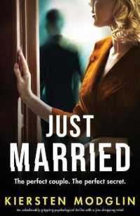 Just Married : An unbelievably gripping psychological thriller with a jaw-dropping twist!