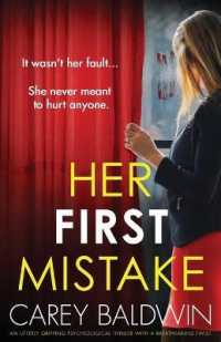 Her First Mistake : An utterly gripping psychological thriller with a breathtaking twist