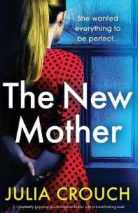 The New Mother : A completely gripping psychological thriller with a breathtaking twist