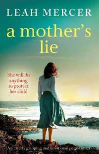 A Mother's Lie : An utterly gripping and emotional page-turner