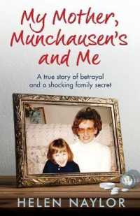My Mother, Munchausen's and Me : A true story of betrayal and a shocking family secret