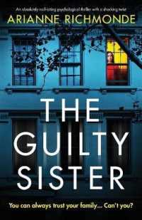 The Guilty Sister : An absolutely nail-biting psychological thriller with a shocking twist