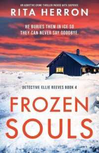 Frozen Souls : An addictive crime thriller packed with suspense (Detective Ellie Reeves)