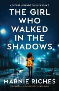 The Girl Who Walked in the Shadows : A totally addictive crime thriller with a strong female lead (A George Mckenzie Thriller)