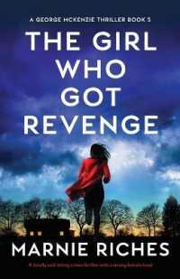 The Girl Who Got Revenge : A totally nail-biting crime thriller with a strong female lead