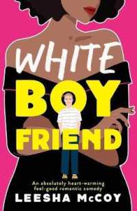 White Boyfriend : An absolutely heart-warming feel-good romantic comedy