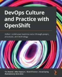 DevOps Culture and Practice with OpenShift : Deliver continuous business value through people, processes, and technology