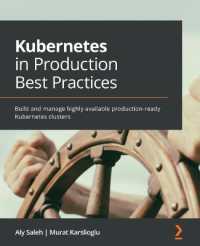 Kubernetes in Production Best Practices : Build and manage highly available production-ready Kubernetes clusters