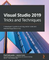 Visual Studio 2019 Tricks and Techniques : A developer's guide to writing better code and maximizing productivity