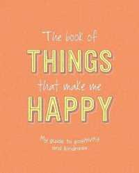 The Book of Things That Make Me Happy : Writing Prompt Journal