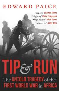 Tip and Run : The Untold Tragedy of the First World War in Africa