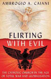 Flirting with Evil : The Catholic Church in the Age of Total War and Globalisation