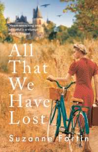 All That We Have Lost : Absolutely unputdownable and utterly heartbreaking World War II novel