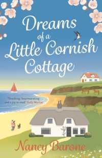 Dreams of a Little Cornish Cottage : A cosy and uplifting romance that you won't be able to put down