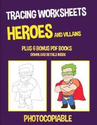 Tracing Worksheets (Heroes and Villains) : This book has 40 tracing worksheets. This book will assist young children to develop pen control and to exercise their fine motor skills (Tracing Worksheets)