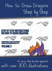 How to Draw Dragons Step by Step - Volume 2 - (Step by step instructions on how to draw dragons) : This book has over 300 detailed illustrations that demonstrate how to draw dragons step by step