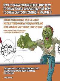 How to Draw Zombies (Including How to Draw Zombie Characters and How to Draw Cartoon Zombies) - Volume 2 : A how to draw book with detailed instructions on how to draw cute and cool zombies very easily step by step