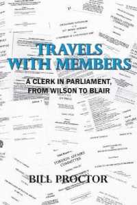 Travels with Members : A Clerk in Parliament, from Wilson to Blair