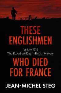 These Englishmen Who Died for France : 1st July 1916: The Bloodiest Day in British History