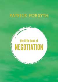 The Little Book of Negotiation : How to get what you want