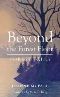Beyond the Forest Floor : Forest tales