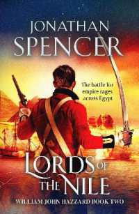 Lords of the Nile : An epic Napoleonic adventure of invasion and espionage (The William John Hazzard series)
