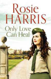 Only Love Can Heal : A captivating multigenerational family saga