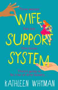 Wife Support System : A totally relatable, hilarious and feelgood page turner