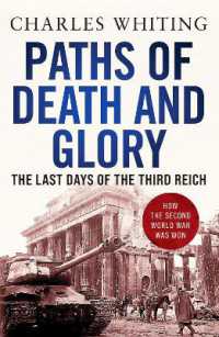 Paths of Death and Glory : The Last Days of the Third Reich