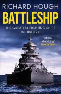 Battleship : The Greatest Fighting Ships in History