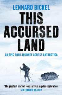 This Accursed Land : An epic solo journey across Antarctica