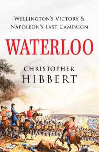 Waterloo : Wellington's Victory and Napoleon's Last Campaign