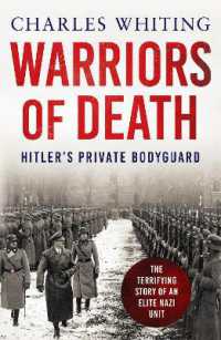 Warriors of Death : The Final Battles of Hitler's Private Bodyguard, 1944-45