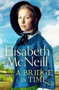 A Bridge in Time : A moving Scottish historical saga (A Bridge in Time)