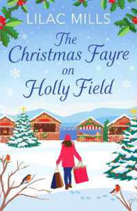 The Christmas Fayre on Holly Field : An inspiring and cosy festive romance (Foxmore Village)