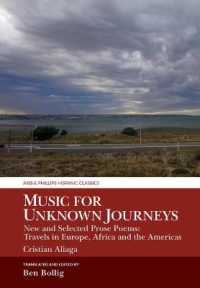 Music for Unknown Journeys by Cristian Aliaga : New and Selected Prose Poems: Travels in Europe, Africa and the Americas (Aris & Phillips Hispanic Classics)