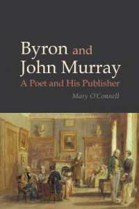 Byron and John Murray : A Poet and His Publisher (Liverpool English Texts and Studies)