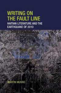 Writing on the Fault Line : Haitian Literature and the Earthquake of 2010 (Contemporary French and Francophone Cultures)